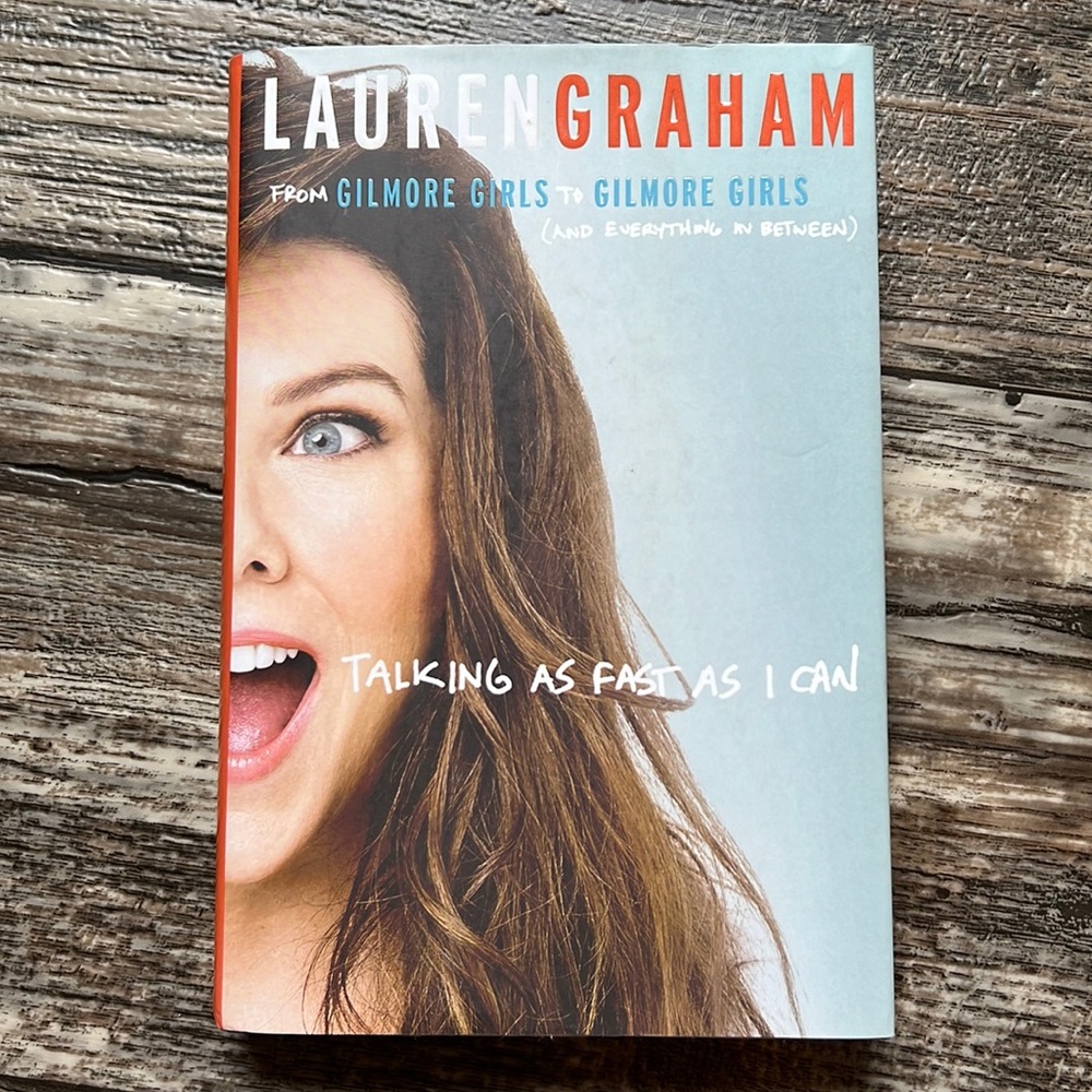 Talking As Fast As I Can by Lauren Graham Gilmore girls hardback